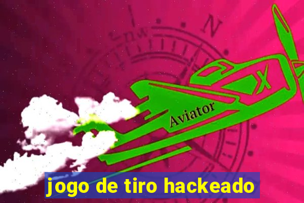 jogo de tiro hackeado